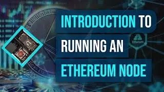 Introduction to Ethereum Node Operation [Bootcamp: Day 1] _ #ethereum #blockchaintechnology