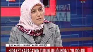 Şule Karaca: Hidayet Karaca 1 yıldır haksız yere Silivri'de