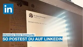 So postest Du richtig auf LinkedIn - Ein Tutorial