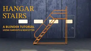 Blender Hard Surface Tutorial - Hangar Stairs