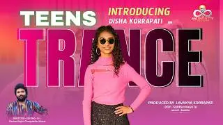 Teens Trance video song / Disha Korrapati / Lavanya Korrapati / Raghu Master #Teenstrance #disha