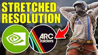 Как получить растянутое разрешение в Arc Raiders &mdash; полное руководство 2026 года