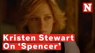 Kristen Stewart On Playing Princess Diana In 'Spencer' Movie: 'I Hope She's Watching'
