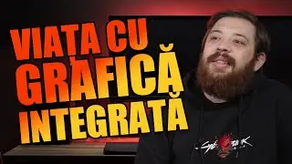 Poți să te descurci cu o placă video integrată?🔥