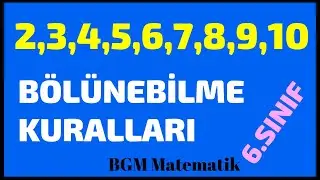 Tam Bölünebilme Kuralları  6 Sınıf Matematik 2 3 4 5 6 9 10 Pratik Bölme