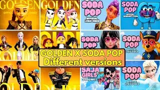 GOLDEN x Soda Pop x KPOP Demon Hunters &mdash; All Songs in Different Versions! 💛🔥🍭
