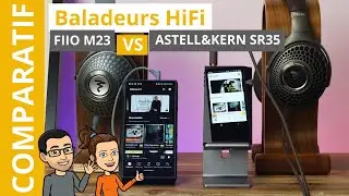 Comparatif FiiO M23 vs Astell&Kern SR35 : les meilleurs baladeurs audiophiles sous les 1 000 &euro;