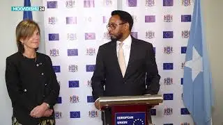 H.E. Bihi Highlights EU's Crucial Role in Somalia&rsquo;s Financial Reforms and Social Service Enhancement