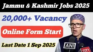 20,000+ Vacancy 😊 Jammu & Kashmir Jobs 2025 ll Official Notification Out ll Online Form Start 