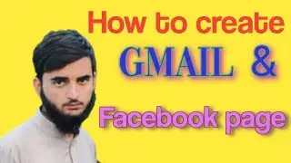 How to create Gmail account and Facebook page . G-mail account and Facebook page kisi banaye