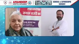 Jasmeet Kaur Journey to Recovery: LAP Chole Surgery Success | Dr. Sahil Rometra | Amandeep Hospital