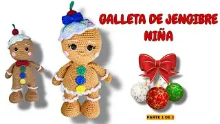 GALLETA DE JENGIBRE NIÑA AMIGURUMI TUTORIAL 2/3  #galletadejengibreacrochet #navidadamigurumi