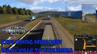 Exploring Missouri - American Truck Simulator - Maryville to Columbia