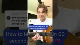 How to Learn Songs in 60 seconds all by ear!!