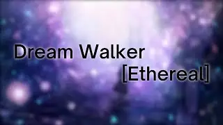 99,93% FC | Dream Walker by Rita [Ethereal]