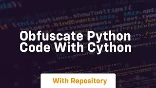 obfuscate python code with cython