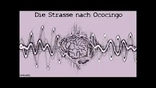Die Strasse nach Ococingo - Eva Maria Mudrich - Sci-Fi H&ouml;rspiel (1985)