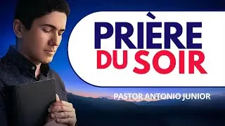 Prière du soir avec le psaume 91 – Pour bien finir la journée
