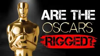 Are the Oscars Rigged? Are Oscars Biased? Darkest Secrets Revealed