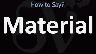 How to Pronounce Material? (CORRECTLY)
