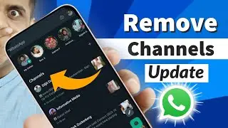 How to Remove Channels feature from Whatsapp | view whatsapp status in old style