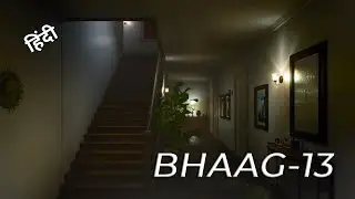 Returnal(Hindi) - Bhaag 13 ~ Ghar ke Raaz