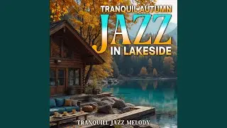 Fall Jazz In Lakeside