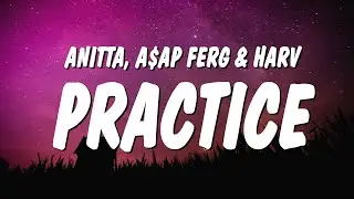 Anitta - Practice (Lyrics) ft. A$AP Ferg & HARV