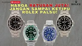 Perbedaan Rolex Original vs Palsu &ndash; Jangan Sampai Tertipu!