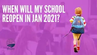 When Will My School Reopen In January 2021?