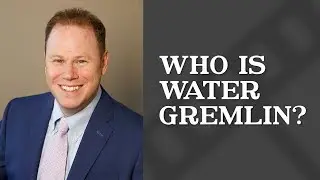 Who is Water Gremlin?