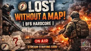 🧭 LOST WITHOUT A MAP! | BF6 Hardcore
