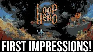 LOOP HERO - FIRST IMPRESSIONS