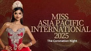 Miss Asia Pacific International 2025 | Coronation Night Live Chat & Updates