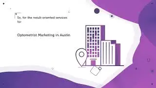 Top Digital Marketing company in Austin, TX | Optometrist Marketing Austin| digital marketers Austin