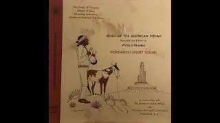 Music of The American Indian - Northwest Puget Sound - Willard Rhodes
