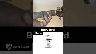 How To Play The Bm Chord On Guitar - Guvna Guitars