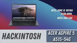 Acer Aspire 5 a515-54g Hackintosh Catalina & Big Sur / Как установить | How to install Hackintosh