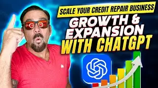 Lesson 25 Preview: Scale Your Credit Repair Business  Growth - Expansion with ChatGPT