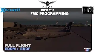 [X-Plane 11] IXEG 737 | FMC Programming with Full Flight | EDDM ✈ EDDF