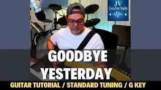 Goodbye Yesterday Guitar tutorial in the key of G by Jose Velez