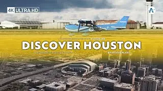 Navigraph - Explorer Tour: Houston, Texas | Microsoft Flight Simulator | 4K