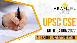 WHAT  IS NEW IN UPSC CSE NOTIFICATION - 2022 - ALL ABOUT UPSC CSE NOTIFICATION (IAS/IPS EXAMS)