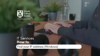 How to find your IP address for Windows for Trinity College Dublin | IT Services