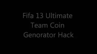 Fifa 13 Coin Generator Hack----Get as many coins as many coins as you want.