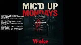 Woke (prod by Wyshmaster, KatoOnTheTrack, & Stoic Mic) #micdupmondays