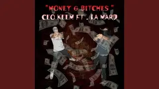 Money & bitches (feat. CEO KEEM)