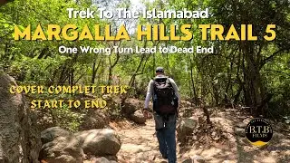 MARGALLA HILLS TRAIL NO 5 HIKING | SOLO TREKKER HIKE ISLAMABAD TRAIL NO 5 | WILDERNESS TREK DEAD END
