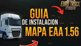 🚛🌎 &iexcl;NUEVO MAPA EAA 1 56 para ETS2! 😱   Gu&iacute;a de Instalaci&oacute;n COMPLETA y SIN ERRORES 🔧✨