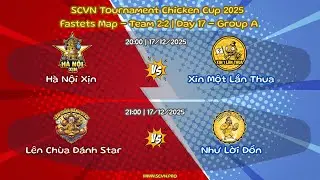 [Full SCVN Tournament Chicken Cup 2025 Fastest Map &ndash; Team 2:2 | Group A | Day 17]